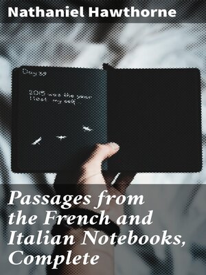 cover image of Passages from the French and Italian Notebooks, Complete